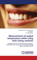 Measurement of pulpal temperature while using resin luting cements