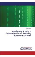 Analysing Artefacts Dependencies to Evolving Software Systems