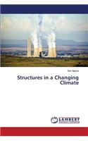 Structures in a Changing Climate