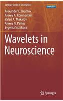 Wavelets in Neuroscience