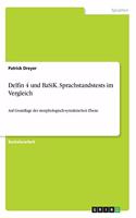 Delfin 4 und BaSiK. Sprachstandstests im Vergleich: Auf Grundlage der morphologisch-syntaktischen Ebene