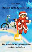 Bommel, der Retter in der Not: Eine himmlische Weihnachtsgeschichte zum Lesen und Vorlesen
