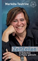 ZeitZeilen: 46 Gedanken zu Papier gebracht
