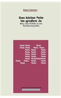 Das kleine Nein im großen Ja