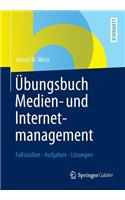 Übungsbuch Medien- Und Internetmanagement
