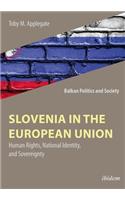 Slovenia in the European Union – Human Rights, National Identity, and Sovereignty