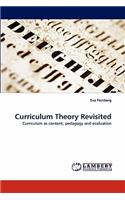 Curriculum Theory Revisited