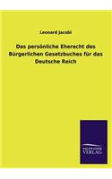 Das persönliche Eherecht des Bürgerlichen Gesetzbuches für das Deutsche Reich: (German)
