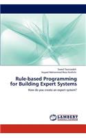 Rule-Based Programming for Building Expert Systems