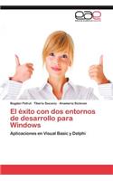 Exito Con DOS Entornos de Desarrollo Para Windows