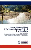 Golden Mahseer A Threatened Game-Fish of The Himalaya