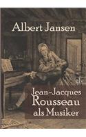 Jean-Jacques Rousseau ALS Musiker