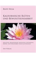 Kalifornische Blüten und Bewusstseinsarbeit