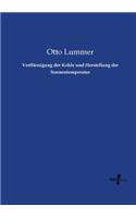 Verflüssigung der Kohle und Herstellung der Sonnentemperatur