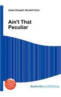 Ain't That Peculiar: (English)