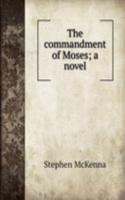 commandment of Moses; a novel