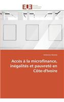 Accès À La Microfinance, Inégalités Et Pauvreté En Côte-d'Ivoire