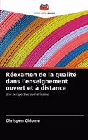 Réexamen de la qualité dans l'enseignement ouvert et à distance