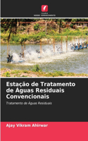 Estação de Tratamento de Águas Residuais Convencionais