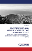 Microtexture and Mineral Chemistry of Manganese Ore