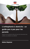 L'orthophonie à domicile: un guide pas à pas pour les parents