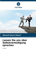 Lassen Sie uns über Selbstverteidigung sprechen