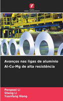 Avanços nas ligas de alumínio Al-Cu-Mg de alta resistência