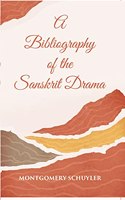 Bibliography of the Sanskrit Drama