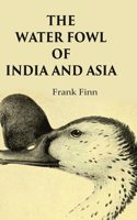 The Water Fowl of India and Asia [hardcover]