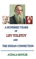 Hundred Years of Lev Tolstoy and Indian Connection