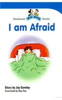 Emotional Well Being Series: I Am Afraid