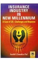 Insurance Industry in New Millennium: A Case of LIC Challenges & Response
