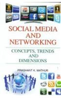 Social media and networking concepts,trends and dimensions