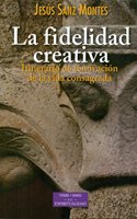 La fidelidad creativa: Itinerario de renovacion de la vida consagrada (ESTUDIOS Y ENSAYOS) (Spanish Edition)