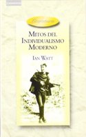 Mitos del Individualismo Moderno: Faust, Don Quixote, Don Juan, Robinson Crusoe