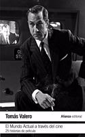 El Mundo Actual a traves del cine: 25 historias de pelicula