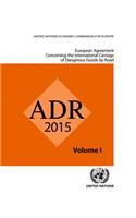 European Agreement Concerning the International Carriage of Dangerous Goods by Road: Adr