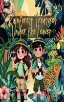 Rainforest Treasures Under the Leaves: Learning About Nature's Secrets and the Call to Protect