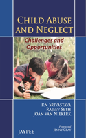 Child Abuse and Neglect: Challenges and Opportunities