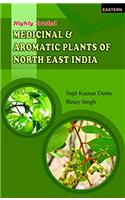 Highly Traded Medicinal & Aromatic Plants Of North East India