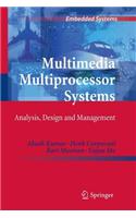 Multimedia Multiprocessor Systems: Analysis, Design and Management