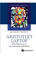Aristotle's Laptop: The Discovery Of Our Informational Mind
