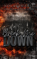 Break Me Down: (A second chance, secret baby romance)(10 Sons of Sin)
