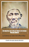 Introduction sur la Vie et l'OEuvre de Serigne Mbacké BOUSSO