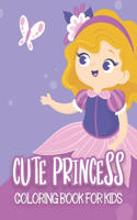 Cute Princess Coloring Book For Kids: 50 Cute Princess Coloring Pages