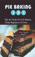 Pie Baking 101