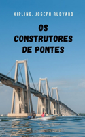 Os construtores de pontes