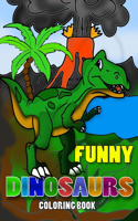 Funny Dinosaurs Coloring Book: Over 25 Coloring Pages Designs with Dinosaurs for Boys an Girls