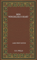 Miss Winchelsea's Heart - Large Print Edition