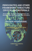 Perovskites and Other Framework Structure Crystalline Materials